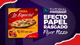 Photoshop Tutorial Efecto Papel Rasgado en Flyer Comida Pizza + Plantilla